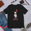 We All Float Down Here T-Shirt Kitten Funny Clown Halloween