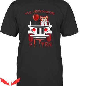 We All Float Down Here T-Shirt Kitten Funny Shirt IT Movie