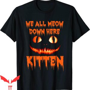 We All Float Down Here T-Shirt Kitten Version IT The Movie