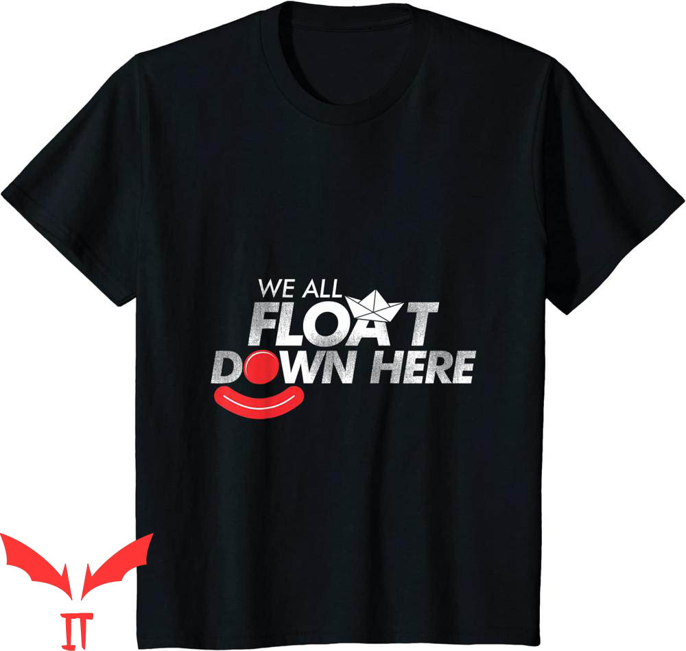 We All Float Down Here T-Shirt Novelty Halloween IT Movie