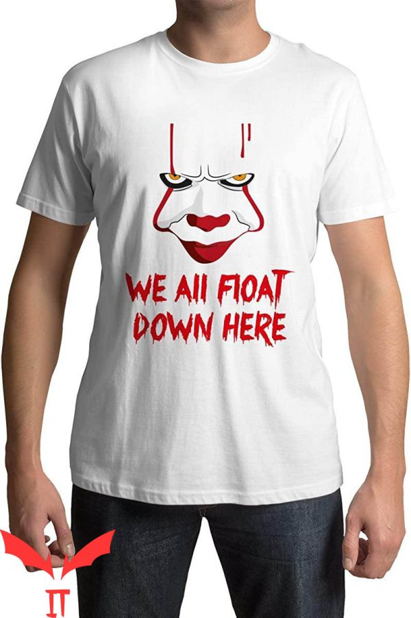 We All Float Down Here T-Shirt Pennywise Clown Tee IT Movie