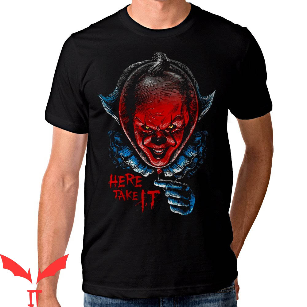 We All Float Down Here T-Shirt Pennywise Here Take IT Movie