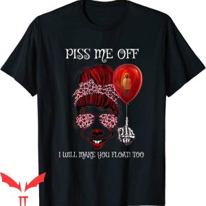 We All Float Down Here T-Shirt Piss Me Off Horror Clown