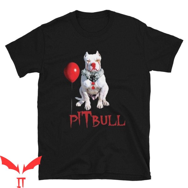 We All Float Down Here T-Shirt Pitbull Dog With Balloon IT