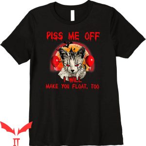 We All Float Down Here T-Shirt Retro Cat Clown Piss Me Off
