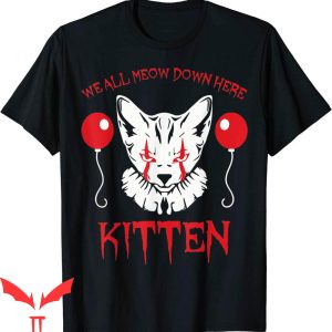 We All Float Down Here T-Shirt Scary Creepy Clown Cat