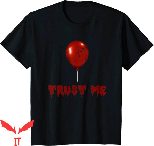 We All Float Down Here T-Shirt Scary Red Balloon Trust Me