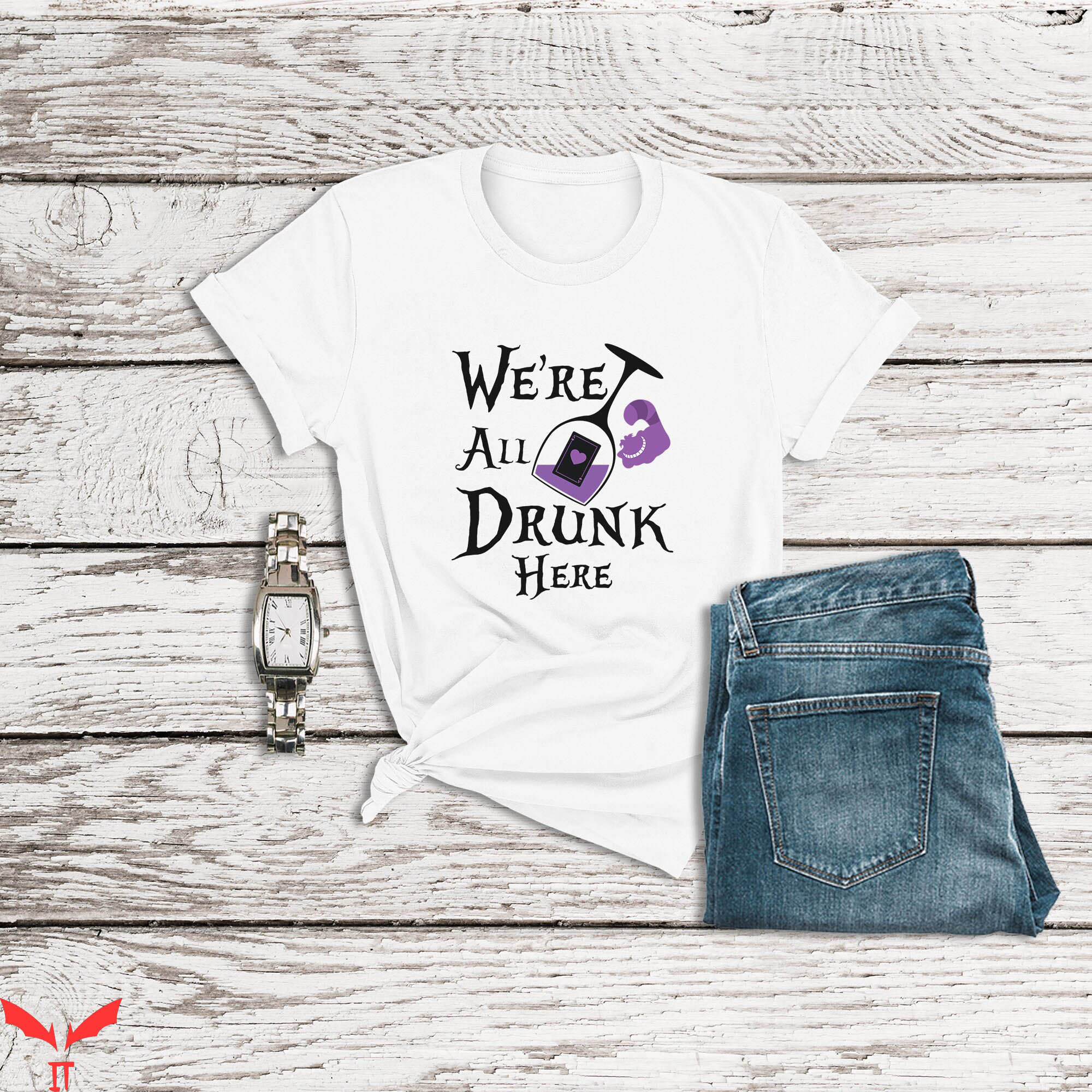 We All Float Down Here T-Shirt We're All Drunk Here IT Movie