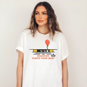 We All Float Down Here T-Shirt Whatever Floats Your Boat IT