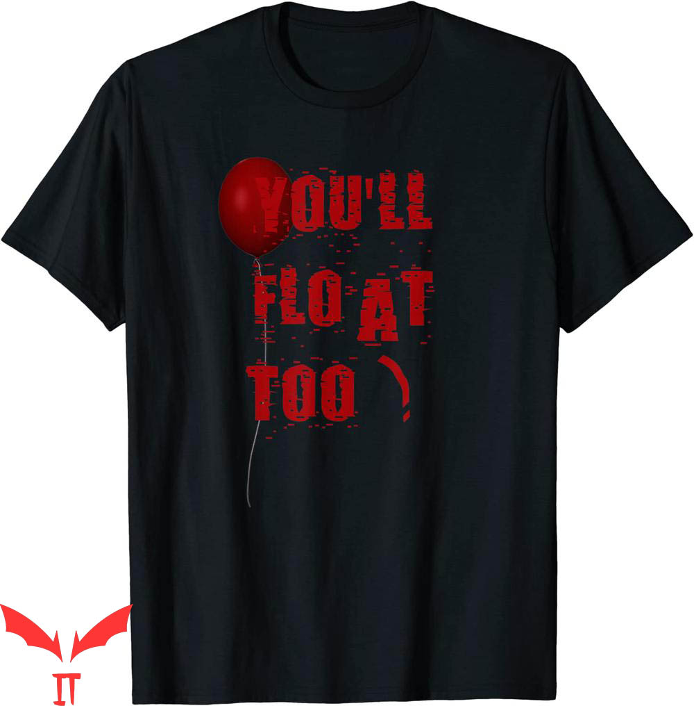 You'll Float Too T-Shirt 2017 Red Balloon Slogan Horror Movie