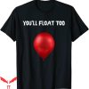 You’ll Float Too T-Shirt Big Red Balloon With Slogan
