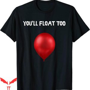 You’ll Float Too T-Shirt Big Red Balloon With Slogan