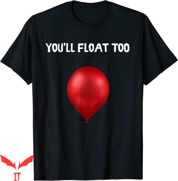 You’ll Float Too T-Shirt Big Red Balloon With Slogan