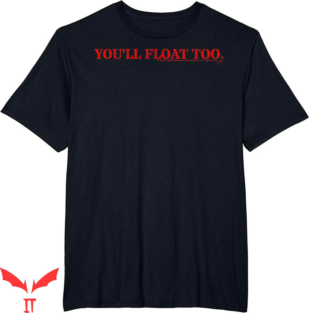 You'll Float Too T-Shirt Classic Simple Text Horror Movie