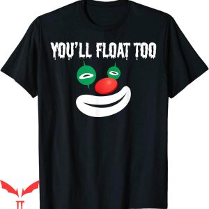 You'll Float Too T-Shirt Costume Smile Clown Scary