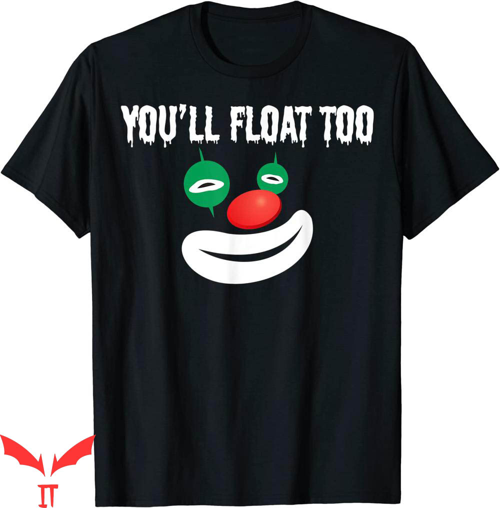 You'll Float Too T-Shirt Costume Smile Clown Scary