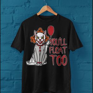You’ll Float Too T-Shirt Fuzzywize the Killer Clown Cat