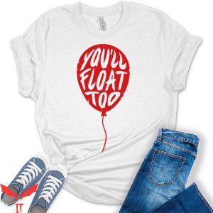 You'll Float Too T-Shirt Graphic Pennywise IT Red Balloon