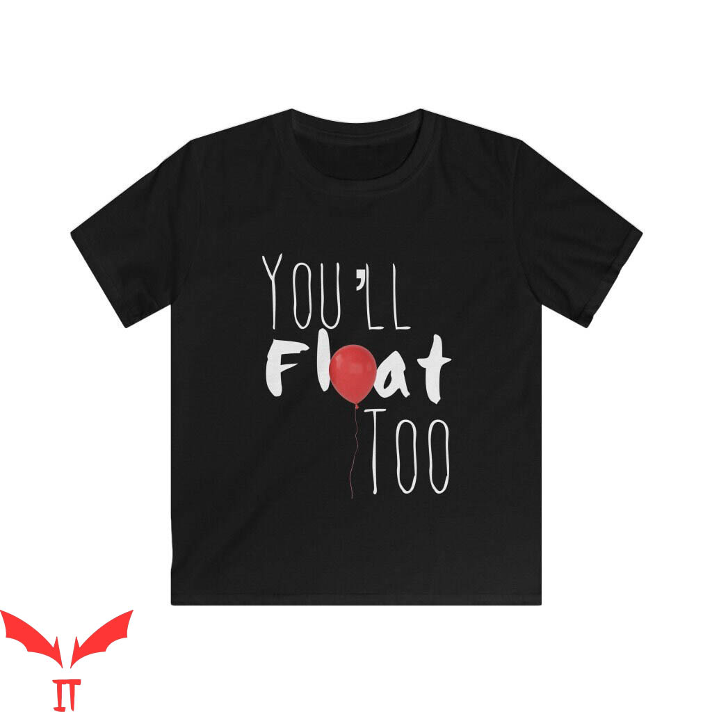 You'll Float Too T-Shirt O Red Balloon Horror IT The Movie