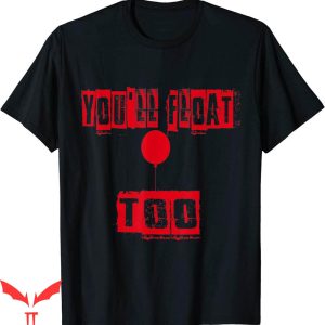 You'll Float Too T-Shirt Red Balloon Between Horror Slogan