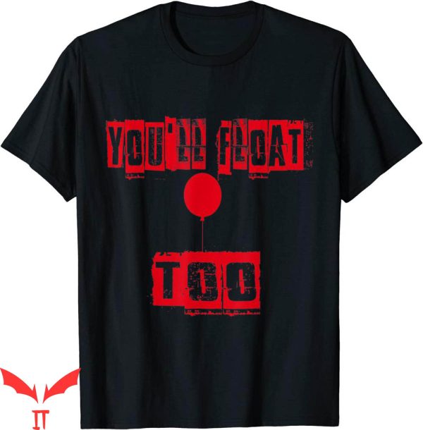 You’ll Float Too T-Shirt Red Balloon Between Horror Slogan