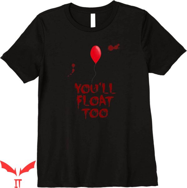You’ll Float Too T-Shirt Red Balloon Horror Pennywise
