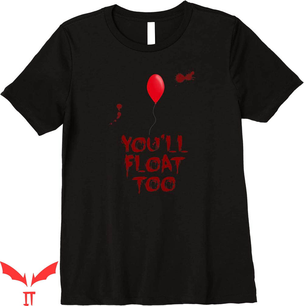 You'll Float Too T-Shirt Red Balloon Horror Pennywise