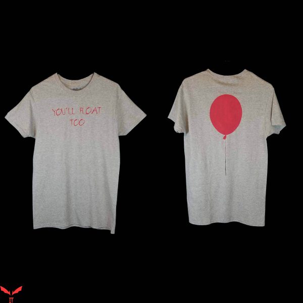 You’ll Float Too T-Shirt Red Balloon IT Horror Movie Inspired