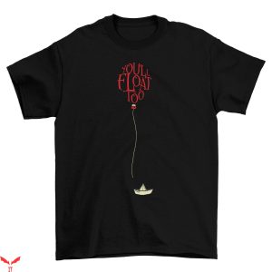 You'll Float Too T-Shirt Red Balloon IT Movie Scary Clown
