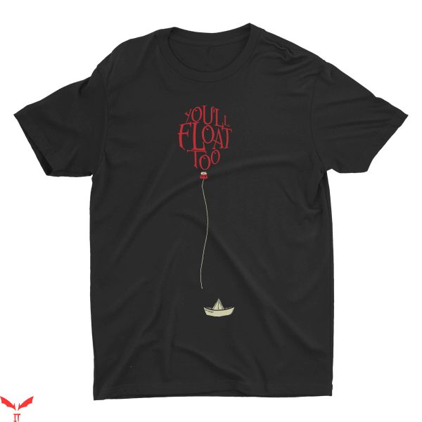 You’ll Float Too T-Shirt Red Balloon Pennywise Halloween