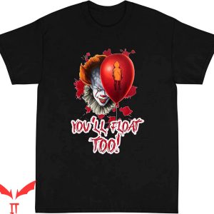 You'll Float Too T-Shirt Red Balloon Pennywise Horror Movie