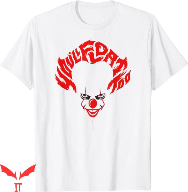 You’ll Float Too T-Shirt Woot Clown Face Movie Character