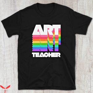 Art Teacher T-Shirt Art Teacher Back To School Tee Shirt
