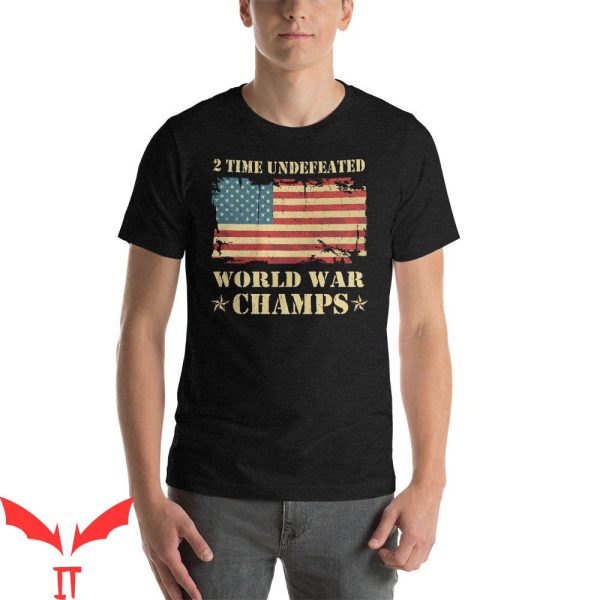 Back To Back World War Champs T-Shirt 2 Time Undefeated