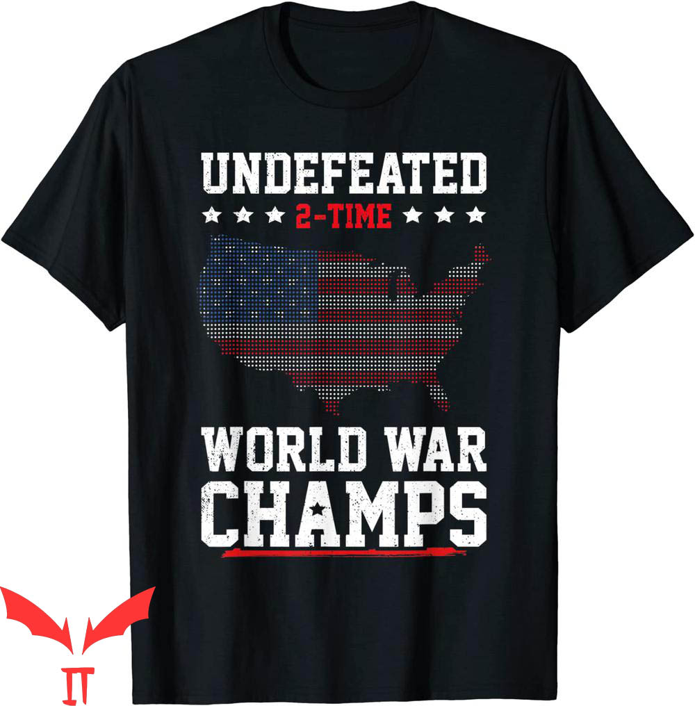 Back To Back World War Champs T-Shirt Undefeated 2-Time Tee