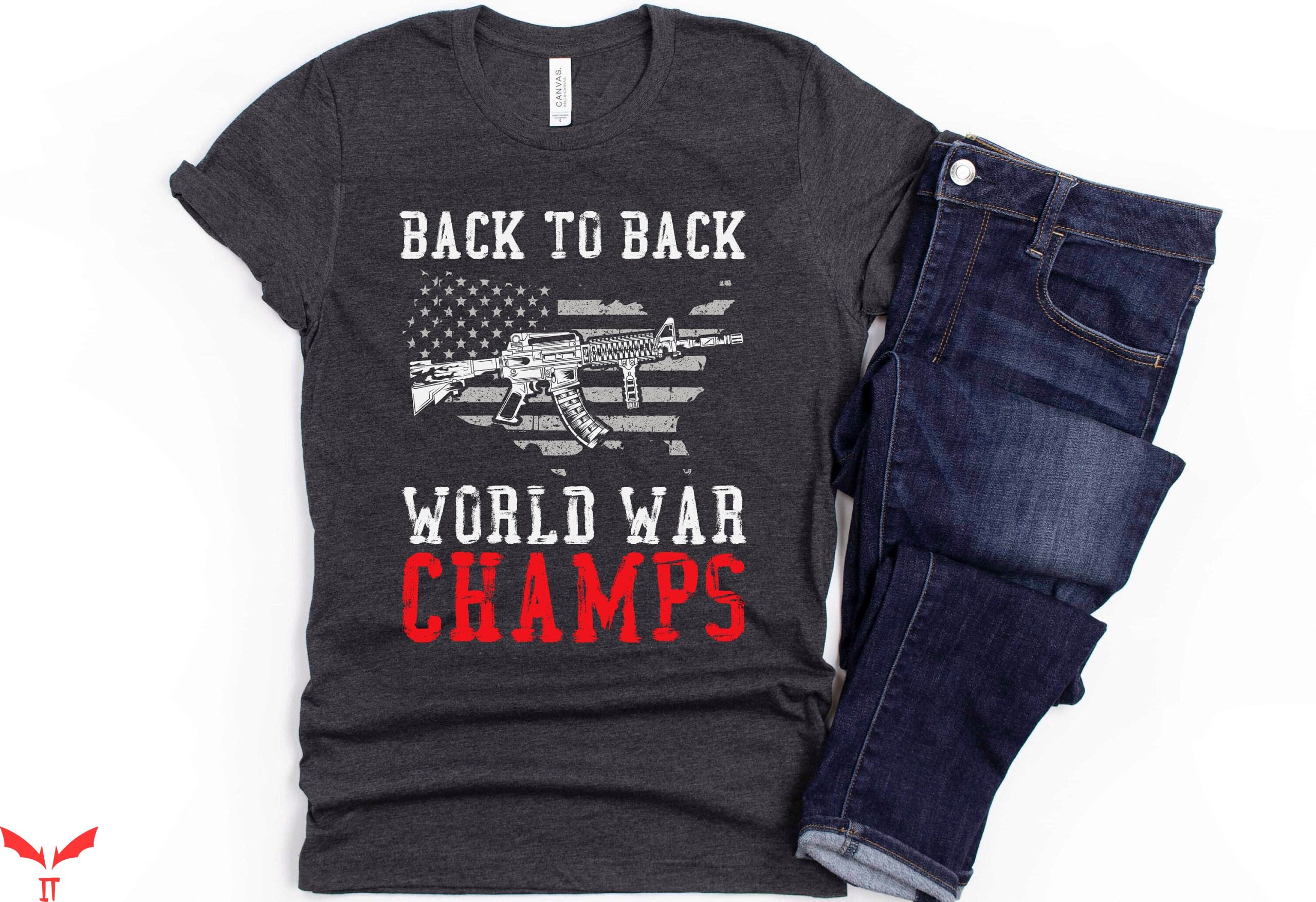 Back To Back World War Champs T-Shirt War Veteran America