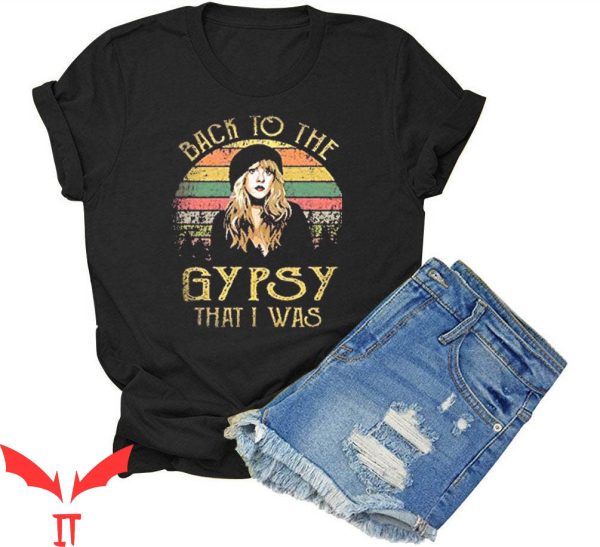 Back To The Gypsy That I Was T-Shirt Stephanie Lynn Nicks