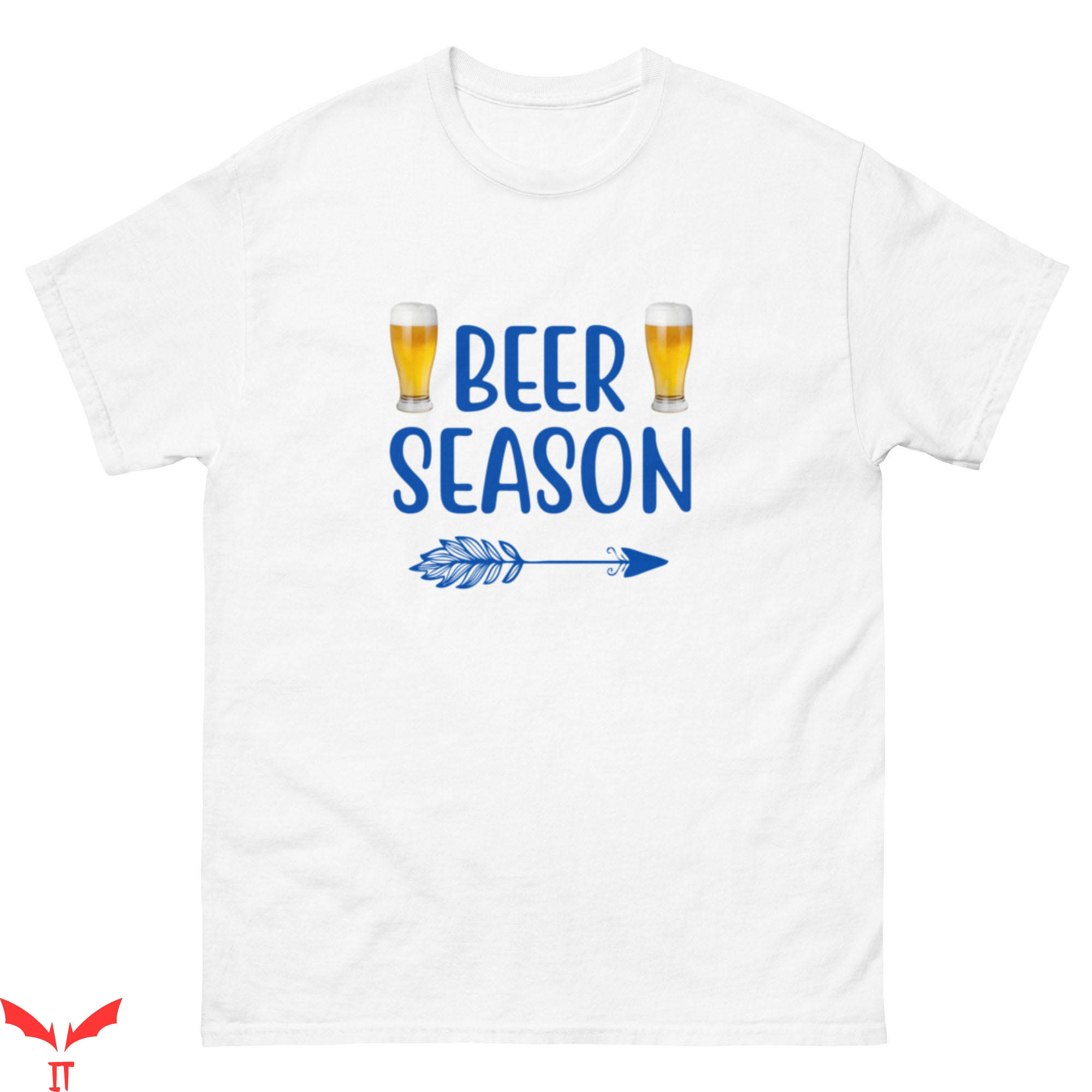 Beer Season T-Shirt Beer Saying Design Funny Graphic Tee
