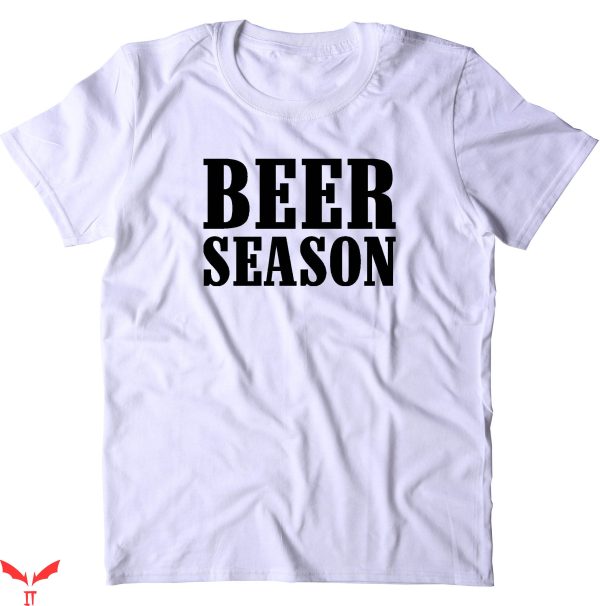 Beer Season T-Shirt Drinking Partying Country Merica T-Shirt