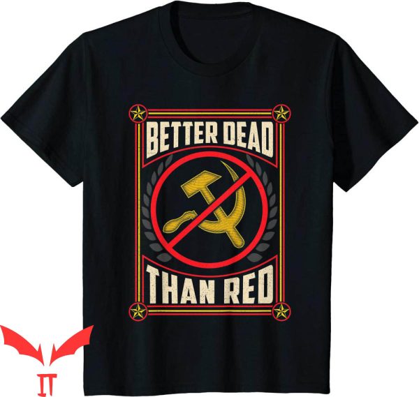 Better Dead Than Red T-Shirt Cold War Era Anti-Communism Tee