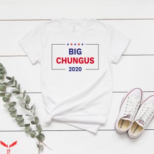 Big Chungus T-Shirt Funny Big Chungus 2020 Meme Tee Shirt