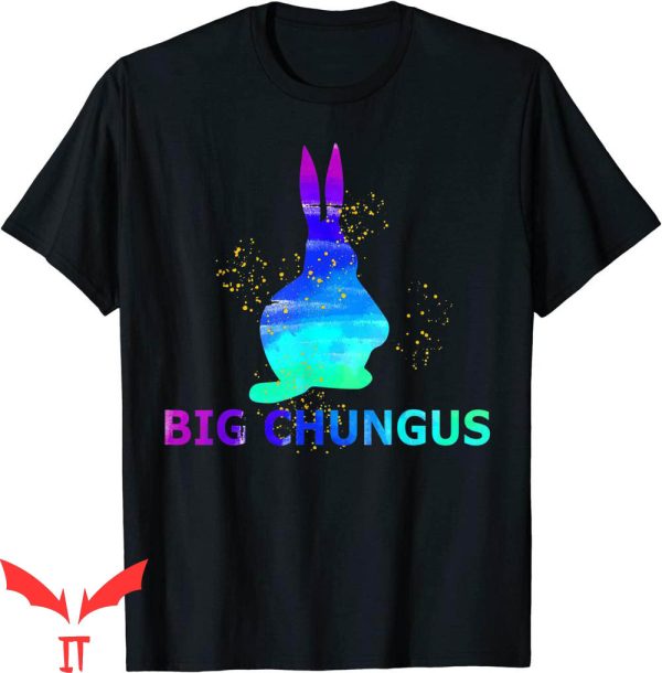 Big Chungus T-Shirt Funny Meme Trendy Design Tee Shirt