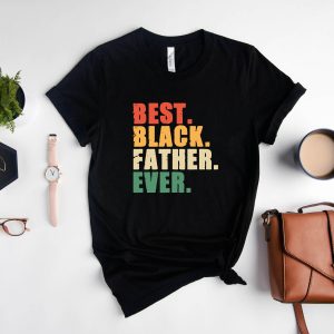 Black Father T-Shirt Best Father Ever Black Lives Matter