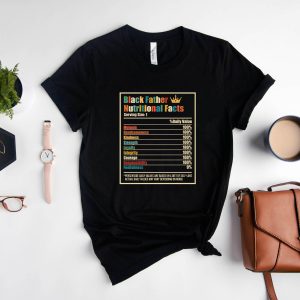 Black Father T-Shirt Black Father Nutritional Facts Shirt