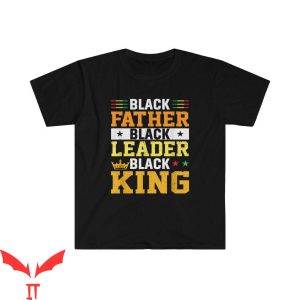 Black Father T-Shirt Black Leader King Afrocentric Tee Shirt