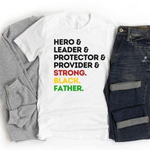Black Father T-Shirt Father’s Day Strong Black Father Shirt