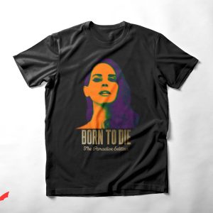 Born To Die T-Shirt Lana Del Rey Born To Die Merch Tee Shirt