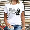 Born To Die World Is A T-Shirt Funny Raccoon Lover Panda