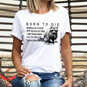 Born To Die World Is A T-Shirt Funny Raccoon Lover Panda