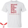 Bud Barry Bob Brent T-Shirt